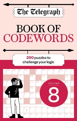 The Telegraph Codewords 8: Over 200 puzzles to challenge your logic book