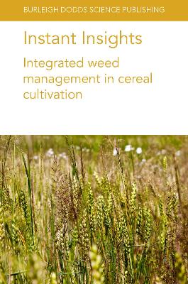 Instant Insights: Integrated Weed Management in Cereal Cultivation book