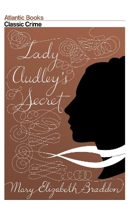 Lady Audley's Secret by Mary Elizabeth Braddon