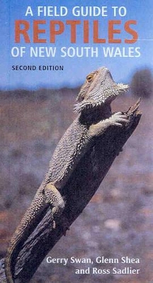 A Field Guide to Reptiles of New South Wales by Gerry Swan