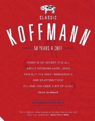 Classic Koffmann by Pierre Koffmann