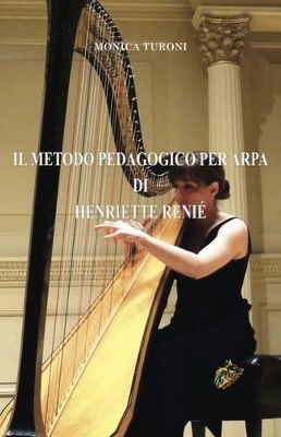 IL Metodo Pedagogico Per Arpa di Henriette Renie: 2016 book