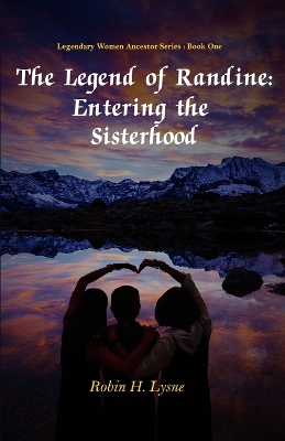 The Legend of Randine: Entering the Sisterhood book