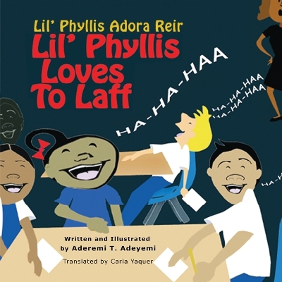 Lil' Phyllis Loves To Laff: Lil' Phyllis Adora Reir by Aderemi T Adeyemi