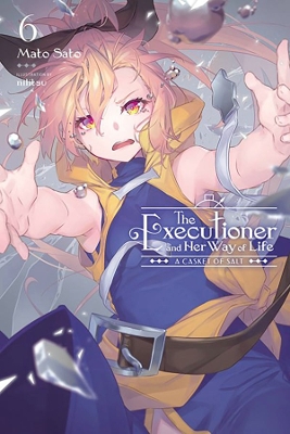 The Executioner and Her Way of Life, Vol. 6 book