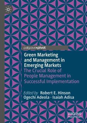 Green Marketing and Management in Emerging Markets: The Crucial Role of People Management in Successful Implementation book
