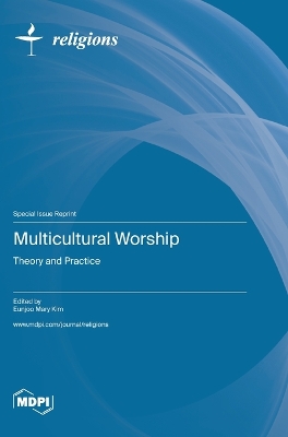 Multicultural Worship: Theory and Practice book