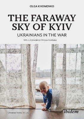 The Faraway Sky of Kyiv: Ukrainians in the War book