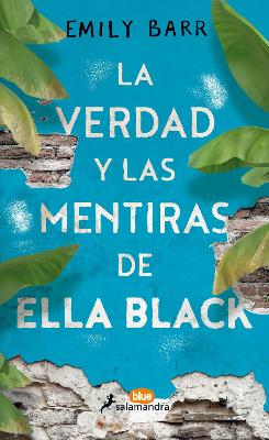 The La verdad y las mentiras de Ella Black / The Truth and Lies of Ella Black by Emily Barr