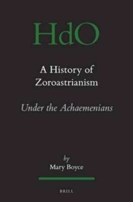 History of Zoroastrianism, Zoroastrianism under the Achaemenians by Mary Boyce