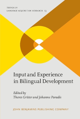 Input and Experience in Bilingual Development by Theres Grüter