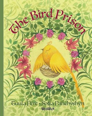 The Bird Prison by Tuula Pere