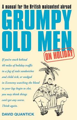 Grumpy Old Men on Holiday by David Quantick