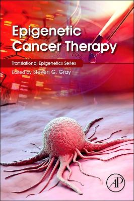 Epigenetic Cancer Therapy by Steven Gray