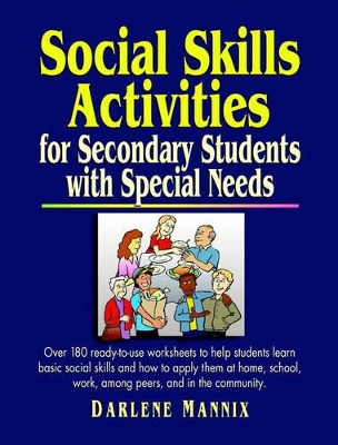Social Skills Activities: For Secondary Students with Special Needs by Darlene Mannix