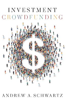 Investment Crowdfunding by Andrew A. Schwartz