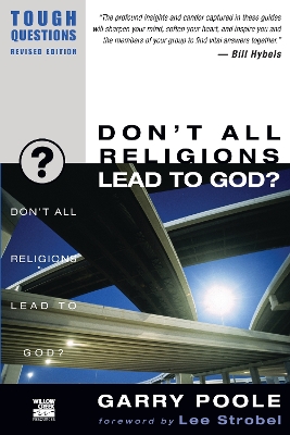 Don't All Religions Lead to God? book