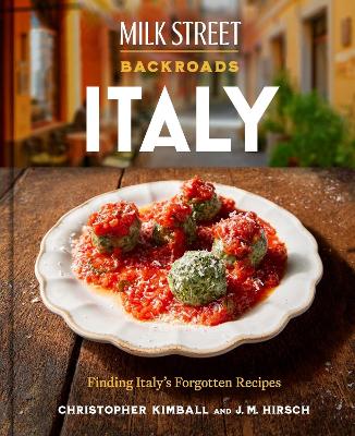 Milk Street Backroads Italy: Finding Italy's Forgotten Recipes book