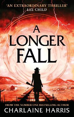 A Longer Fall: a gripping fantasy thriller from the bestselling author of True Blood by Charlaine Harris