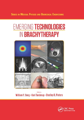 Emerging Technologies in Brachytherapy by William Y. Song