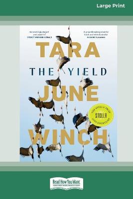 The Yield (16pt Large Print Edition) by Tara June Winch