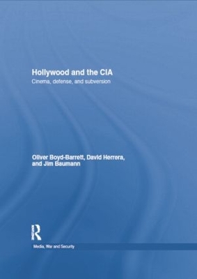 Hollywood and the CIA by Oliver Boyd Barrett