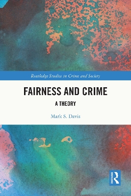 Fairness and Crime: A Theory book