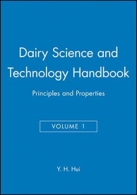 Dairy Science and Technology Handbook by Y. H. Hui