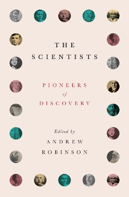 The Scientists: Pioneers of Discovery by Andrew Robinson