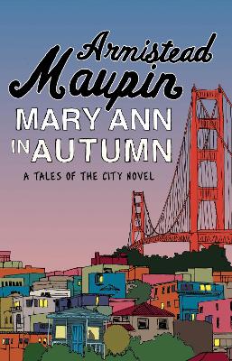 Mary Ann in Autumn by Armistead Maupin