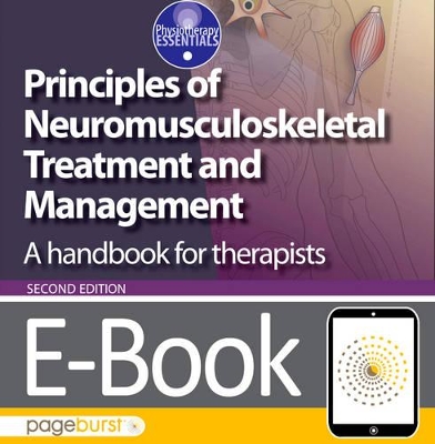 Principles of Neuromusculoskeletal Treatment and Management E-Book: A Handbook for Therapists book