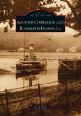 Around Gareloch and Rosneath Peninsula by Keith Hall