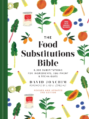 The Food Substitutions Bible: 8,000 Substitutions for Ingredients, Equipment & Techniques book