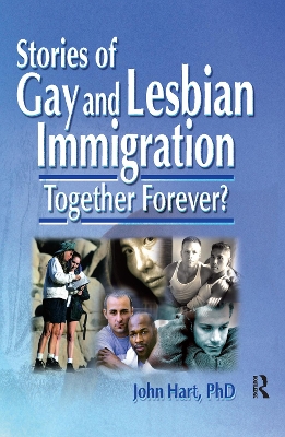 Stories of Gay and Lesbian Immigration by John Hart