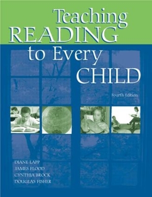 Teaching Reading to Every Child by Diane Lapp