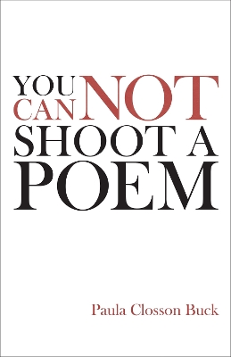 You Cannot Shoot a Poem book