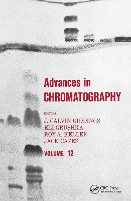 Advances in Chromatography by J. Calvin Giddings