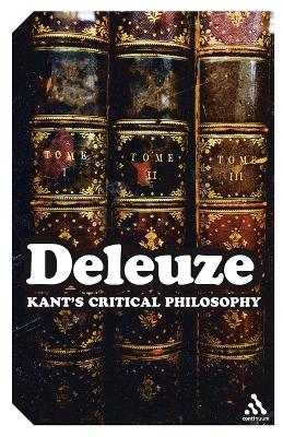 Kant's Critical Philosophy: The Doctrine of the Faculties by Gilles Deleuze