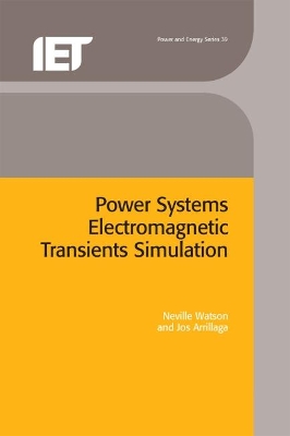 Power Systems Electromagnetic Transients Simulation by Neville Watson