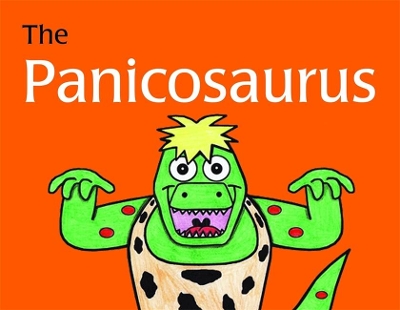 The The Panicosaurus: Managing Anxiety in Children Including Those with Asperger Syndrome by Kay Al-Ghani