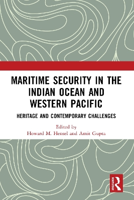 Maritime Security in the Indian Ocean and Western Pacific: Heritage and Contemporary Challenges book