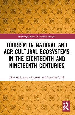 Tourism in Natural and Agricultural Ecosystems in the Eighteenth and Nineteenth Centuries by Martino Lorenzo Fagnani