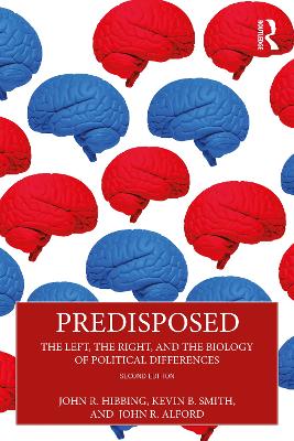 Predisposed: The Left, The Right, and the Biology of Political Differences by John R. Hibbing