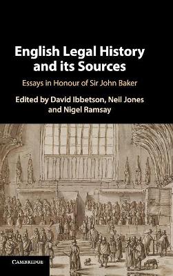 English Legal History and its Sources: Essays in Honour of Sir John Baker book