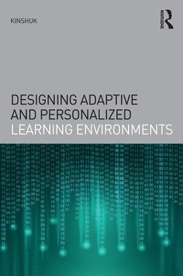 Designing Adaptive and Personalized Learning Environments by Kinshuk