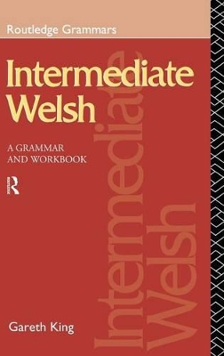 Intermediate Welsh by Gareth King