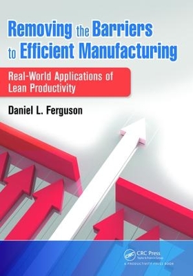 Removing the Barriers to Efficient Manufacturing book