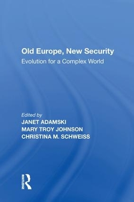 Old Europe, New Security: Evolution for a Complex World by Mary Troy Johnson