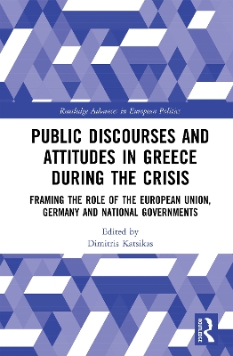Public Discourses and Attitudes in Greece during the Crisis book