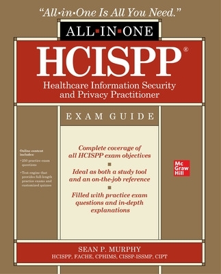 HCISPP HealthCare Information Security and Privacy Practitioner All-in-One Exam Guide book